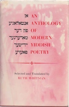 Whitman, Ruth. (ed & trans. ) - An Anthology of Modern Yiddish Poetry