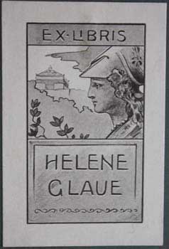 Item #67-0224 Ex-Libris Helene Glaue. Anonymous