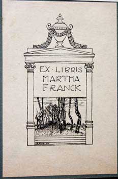 Item #67-0303 Ex Libris Martha Franck. Philpp Franck