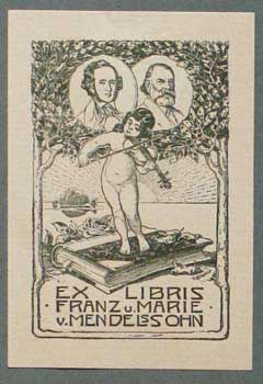 Item #67-0331 Ex Libris Franz u. Maria v. Mendelssohn. Anonymous.