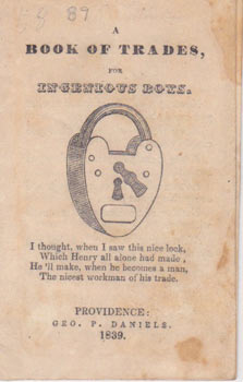Item #67-0406 A Book of Trades for Ingenious Boys. Geo. F. Daniels, Providence publisher, R. I