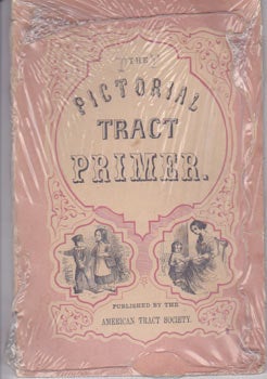 Item #67-0412 The Pictorial Tract Primer. The American Tract Society, Francis Mainwaring Caukins