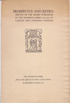 Item #67-0432 Prospectus and Retrospectus of the Books Published by the Nonesuch Press, 1923-1925...