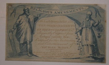Item #68-0532 Religious Amusements. The Lord's Prayer, Belief, And The Ten Commandments In Hieroglyphics. publ., engrav.