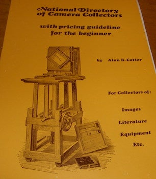Cotter, Alan - National Directory of Camera Collectors. With Pricing Guidelines for the Beginner. For Collectors of: Images, Literature, Equipment, Etc. 2nd Edition. Signed Dedication by Author on Title Page