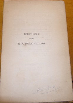Item #68-0825 Bibliothèque, portraits, dessins et autographes de feu M. Auguste Poulet-Malassis,...