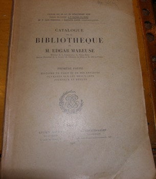 Item #68-0831 Catalogue de la Bibliotheque de M. Edgar Mareuse. Edgar Mareuse