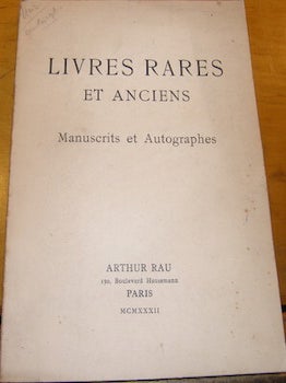 Item #68-0836 Livres Rares Et Anciens. Manuscrits et Autographes. Catalogue I, Dec. 1932. Arthur Rau