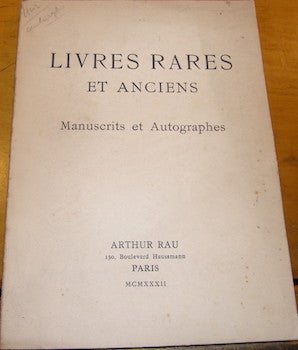 Item #68-0836 Livres Rares Et Anciens. Manuscrits et Autographes. Catalogue I, Dec. 1932. Arthur Rau