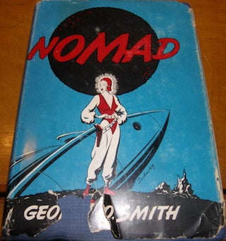 Item #68-0889 Nomad. First Edition. George O. Smith