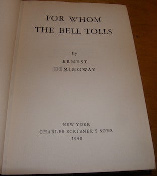 Item #68-0894 For Whom The Bell Tolls. First Edition. Ernest Hemingway