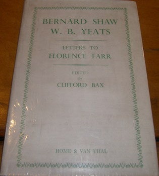 Item #68-1091 Florence Farr Bernard Shaw W. B. Yeats Letters. Clifford Bax