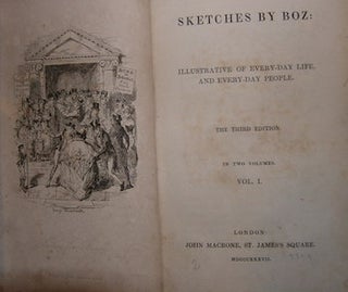 Item #68-1165 Sketches By Boz: Illustrative Of Every-Day Life, and Every-Day People. The Third...