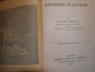 Item #68-1176 Antoine Watteau. Claude Phillips