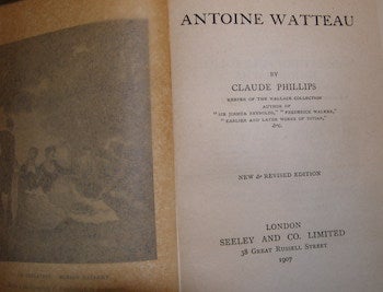 Item #68-1176 Antoine Watteau. Claude Phillips.