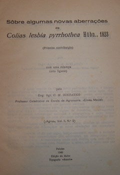 Item #68-1241 Sobre Algumas Novas Aberracoes De Colias Lesbia Pyrrhothea Hubn., 1823. With Agros, Vol. II, No. 1, Mar. 1949, and a 1954 edition of this work. Czeslaw Marjan Biezanko.