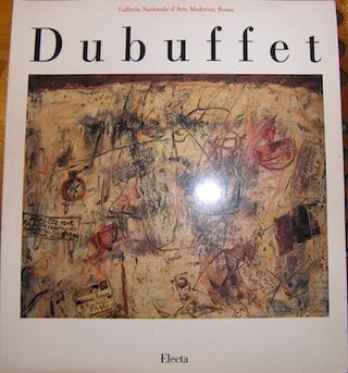 Item #68-1277 Jean Dubuffet : 1901-1985 : [mostra Galleria Nazionale d'Arte Moderna, Roma, 7...