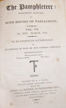 Item #68-1550 The Pamphleteer Respectfully Dedicated To Both Houses Of Parliament. National...