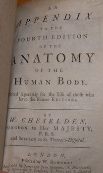 Item #68-1556 An Appendix To The Fourth Edition Of The Anatomy Of The Human Body. W. Cheselden,...