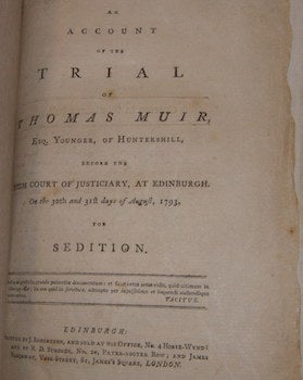 Item #68-1559 An Account Of The Trial Of Thomas Muir, Esq. younger, of Huntershill, before the...