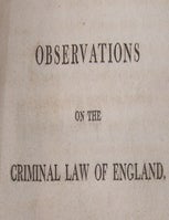 Item #68-1578 Observations On The Criminal Law Of England as it relates to capital punishments, and on the mode in which it is administered. Sir Samuel Romilly.