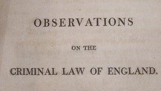 Item #68-1578 Observations On The Criminal Law Of England as it relates to capital punishments,...