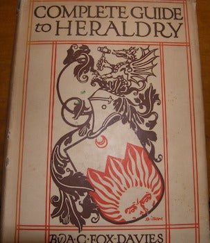 Item #68-2117 Complete Guide To Heraldry. Arthur Charles Fox-Davies, Graham Johnston, illustr.