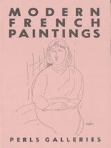 Item #68-2415 The Perls Galleries Collection of Modern French Paintings, Catalogue No. 12: 1956....