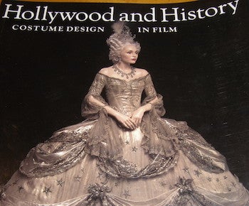 Item #68-2421 Hollywood And History: Costume Design In Film. Edward Maeder.