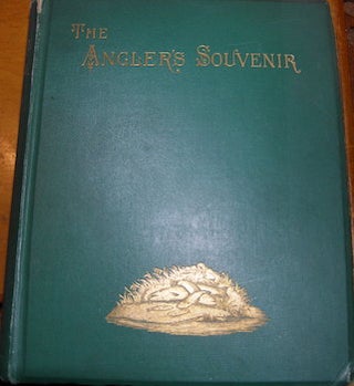 Item #68-2438 The Angler's Souvenir. P. Fisher, G. Christopher Davies, Beckwith, Topham, illustr