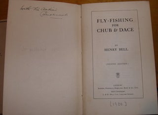 Item #68-2439 Fly-Fishing For Chub And Dace. Author's Presentation Copy. Henry Bell