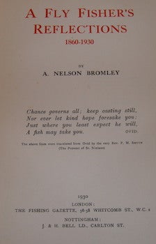 Item #68-2446 A Fly Fisher's Reflections 1860 - 1930. A. Nelson Bromley
