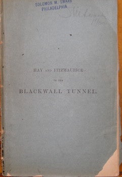 Item #68-2449 The Blackwall Tunnel. With An Abstract of the Discussion Upon the Paper. David Hay,...