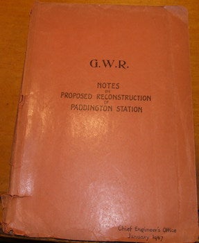 Item #68-2455 Notes On Proposed Reconstruction Of Paddington Station. Chief Engineer's Office,...