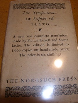 Item #68-2668 The Symposium Or Supper Of Plato Nonesuch Press. Numbered 343 out of 1050. Plato,...