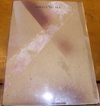 Item #68-2685 Simply To See. One of 125. Luxorius, Art Beck, ed/transl