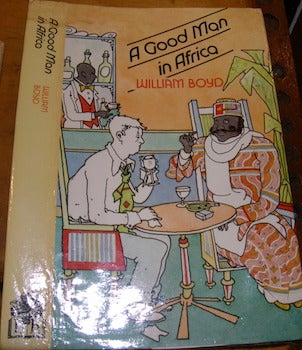 Item #68-2737 Dust Jacket for A Good Man In Africa. William Boyd