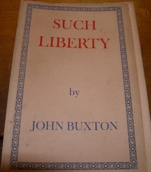 Item #68-2739 Dust Jacket for Such Liberty. John Buxton