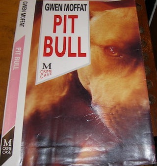 Item #68-2746 Dust Jacket for Pit Bull. Gwen Moffat, Neil Phillips, jacket photo