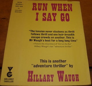 Item #68-2762 Dust Jacket for Run When I Say Go. Hillary Waugh