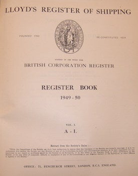 Lloyd's Register Of Shipping. United In 1949 With The British Corporation Register. Register Book 1949-50. Volume I, A-L.