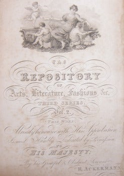 Ackermann, Rudolph (1764 - 1834) - The Repository of Arts, Literature, Commerce, Manufactures, Fashions, and Politics. Title Page Only. Third Series, Vol. 2