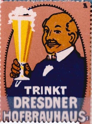 Item #68-3274 Trinkt Dresdner Hofbrauhaus Biere. Dresdner Hofbrauhaus Biere