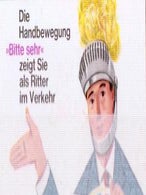 Item #68-3342 Die Handbewegung. Bitte Sehr. Zeigt Sie Als Ritter Verkehr. 20th Century German Artist