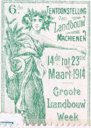 Item #68-3347 Tentoonstelling Van Landbouw Machienen. 14de tot 23sle Maart 1914. Groote Landbouw...