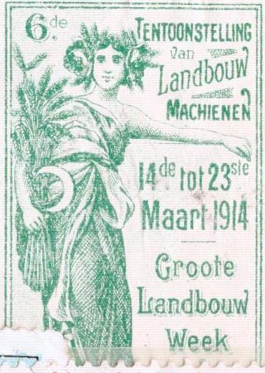 Item #68-3347 Tentoonstelling Van Landbouw Machienen. 14de tot 23sle Maart 1914. Groote Landbouw Week. Brussel. Jubel Paleis. Deverver, litho.