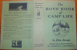 Item #68-3757 Dust Jacket only for The Boys' Book Of Camp Life. Elon Jessup, Charles E....