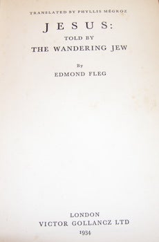 Item #68-4165 Jesus: Told By The Wandering Jew. Signed dedication to book's former owner by...