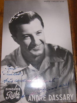 Item #68-4265 B&W Photo of French actor Andre Dassary (1912 - 1987), with signed dedication to Paul Paulet. Carlet Aine, Disques Pathe, Paris.
