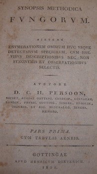 Item #68-4646 Synopsis Methodica Fungorum. First Edition. Christian Hendrik Persoon, 1755 - 1837